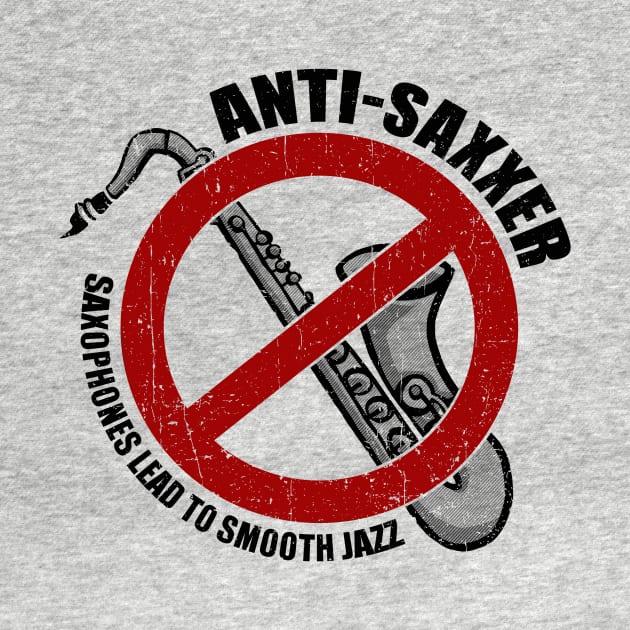 Anti-Saxxer by kg07_shirts